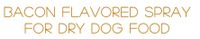 Bacon Spray Dog Food Toppers coupons